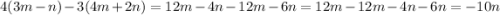 4(3m-n)-3(4m+2n)=12m-4n-12m-6n=12m-12m-4n-6n=-10n