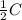 \frac{1}{2} C