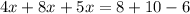 4x+8x+5x=8+10-6