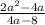 \frac{2a^{2}-4a}{4a-8}