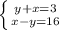 \left \{ {{y+x=3} \atop {x-y=16}} \right.