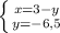 \left \{ {{x=3-y} \atop {y=-6,5}} \right.