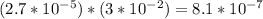 (2.7*10^{-5}) * (3*10^{-2} )=8.1*10^{-7}