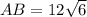 AB=12\sqrt{6}