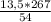 \frac{13,5*267}{54}