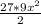 \frac{27*9x^{2} }{2}