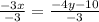 \frac{ - 3x}{ - 3} = \frac{ - 4y - 10}{ - 3}