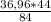 \frac{36,96*44}{84}