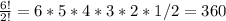 \frac{6!}{2!}=6*5*4*3*2*1/2=360