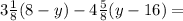 3\frac{1}{8} (8-y)-4\frac{5}{8} (y-16)=