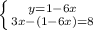 \left \{ {{y=1-6x} \atop {3x-(1-6x)=8}} \right.