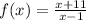 f(x)=\frac{x+11}{x-1}