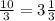 \frac{10}{3} = 3\frac{1}{3}