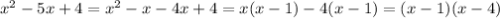 x^2-5x+4=x^2-x-4x+4=x(x-1)-4(x-1)=(x-1)(x-4)