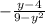 -\frac{y-4}{9-y^{2} }