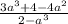 \frac{3a^{3}+4-4a^{2}}{2-a^{3} }