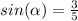 sin(\alpha )=\frac{3}{5}