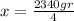 x = \frac{2 340gr}{4}