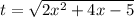 t=\sqrt{2x^2+4x-5}