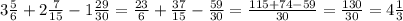 3\frac{5}{6} +2\frac{7}{15} -1\frac{29}{30} =\frac{23}{6} +\frac{37}{15} -\frac{59}{30} =\frac{115+74-59}{30} =\frac{130}{30} =4\frac{1}{3}