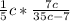 \frac{1}{5} c*\frac{7c}{35c-7}