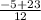 \frac{-5+23}{12}