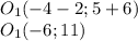 O_1(-4-2;5+6)\\O_1(-6;11)