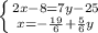 \left \{ {{2x-8=7y-25} \atop {x=-\frac{19}{6} }+\frac{5}{6}y } \right.