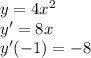 y=4x^2\\y'=8x\\y'(-1)=-8