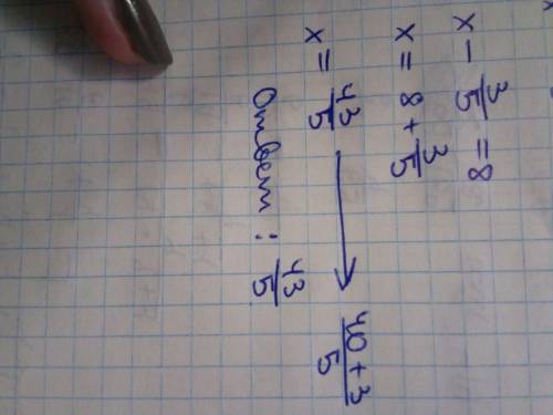 Розв'язати рівняння:х-3/5 =8​