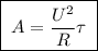 \boxed{\;A = \dfrac{U^2}{R}\tau\;}