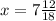 x=7\frac{12}{18}