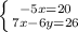 \left \{ {{-5x=20} \atop {7x-6y=26}} \right.