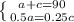 \left \{ {{a+c=90} \atop {0.5a=0.25c}} \right.