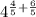 4^{\frac{4}{5} +\frac{6}{5} }