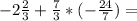 -2\frac{2}{3} +\frac{7}{3} *(-\frac{24}{7}) =