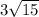 3\sqrt{15 } }