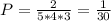 P=\frac{2}{5*4*3}=\frac{1}{30}