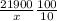 \frac{21900}{x} \frac{100}{10}