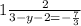 1 \frac{2}{3 - y - 2 = - \frac{7}{3} }