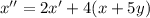 x''=2x'+4(x+5y)