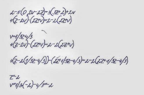 Решить систему уравнений методом подстановки {2−5(0,2v−2z)=3(3z+2)+2v 4(z−2v)−(2z+v)=2−2(2z+v)