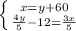 \left \{ {{x=y+60} \atop {\frac{4y}{5}-12=\frac{3x}{5} }} \right.