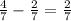 \frac{4}{7}-\frac{2}{7}=\frac{2}{7}