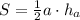 S=\frac{1}{2}a\cdot h_a