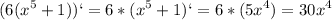 \displaystyle (6(x^5+1))`=6*(x^5+1)`=6*(5x^4)=30x^4