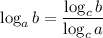 \log_ab = \dfrac{ \log_c b}{ \log_c a}