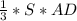 \frac{1}{3}*S*AD