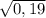 \sqrt{0,19}