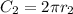 C_{2} = 2\pi r_{2}